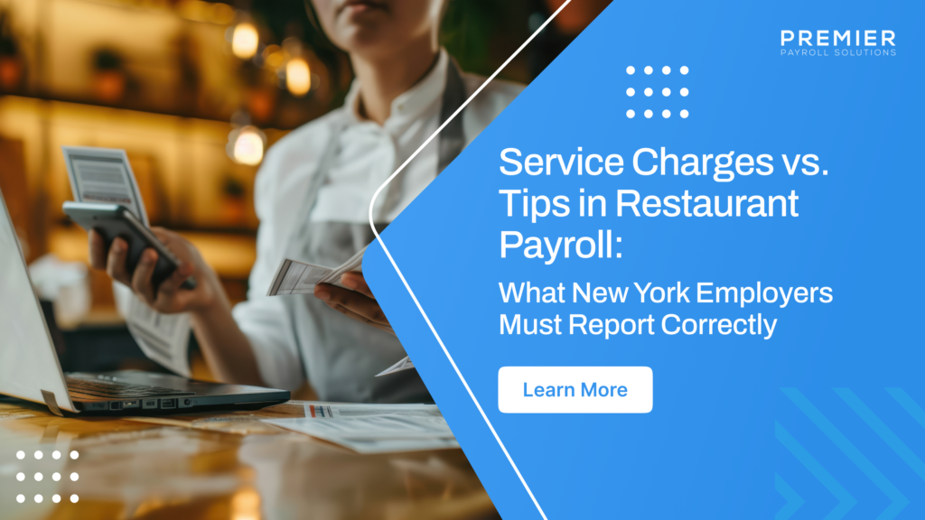 Service charges and tips are taxed differently. Here's what New York restaurant owners must report correctly to stay compliant.
