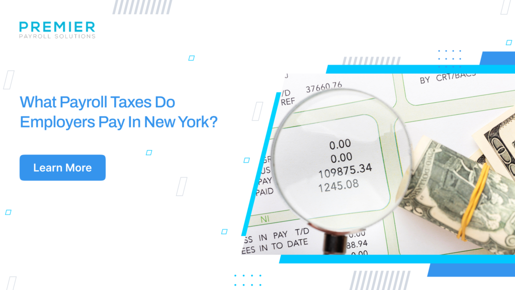 A plain-English breakdown of every payroll tax New York employers owe, what the rates are, and what happens if you get it wrong.