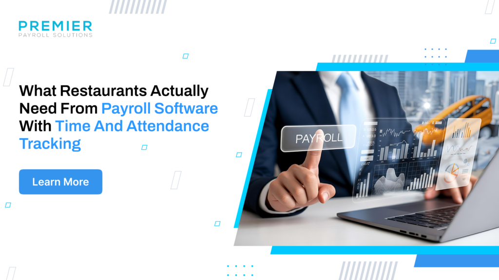 Running a restaurant? See what payroll software with time-and-attendance tracking actually needs to do for your team