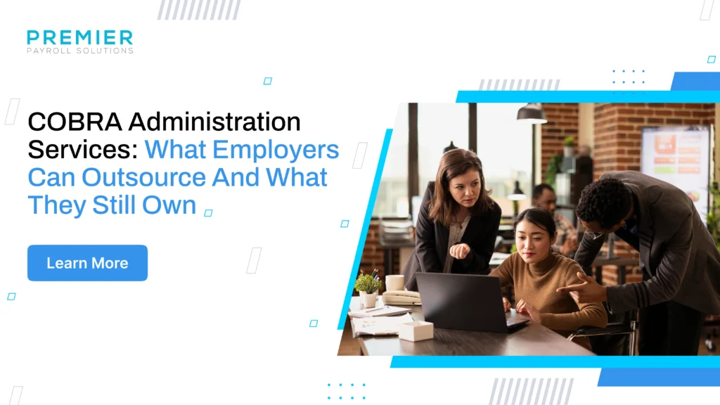 COBRA administration services explained. See what employers can outsource, what stays their responsibility, and typical fees.