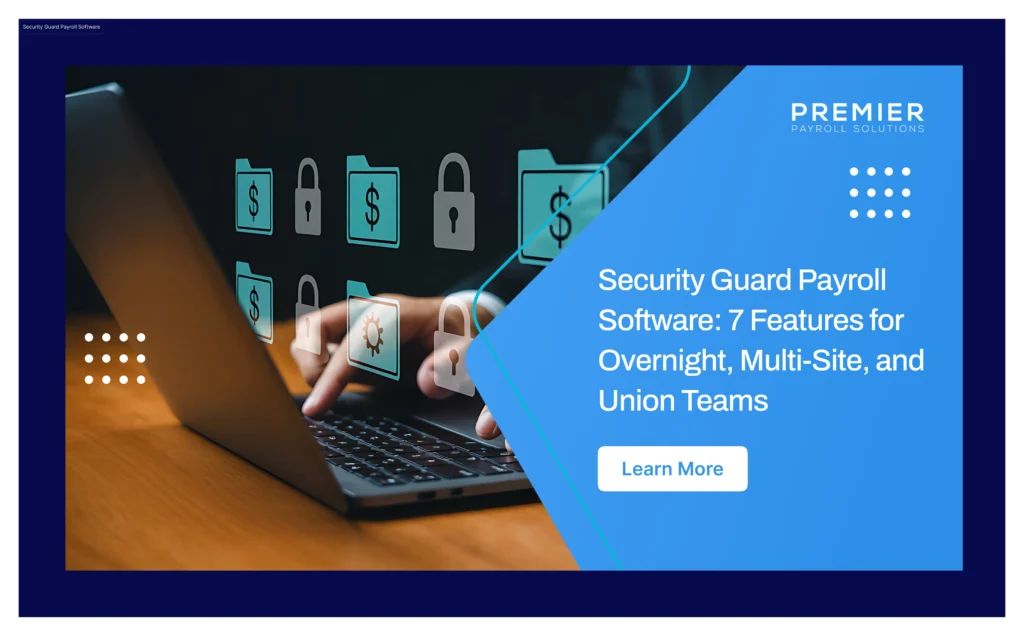 Compare security guard payroll software built for overnight shifts, multi-site rates, and union dues reporting.