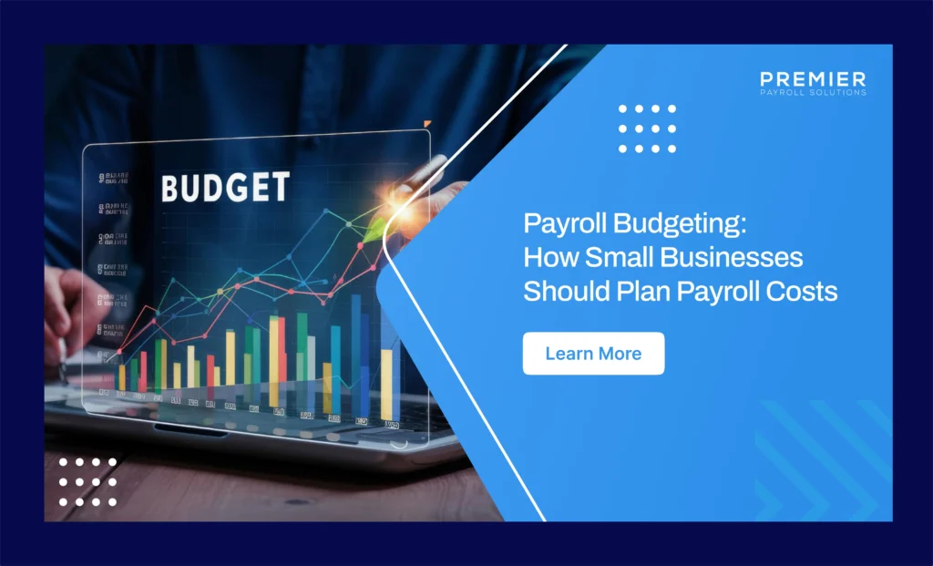 Payroll budgeting made simple. Learn how to build a payroll budget, cover hidden costs, and plan for 2027 wage changes.